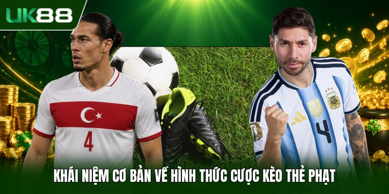 Kèo Thẻ Phạt - Thể Lệ Và Bí Quyết Săn Thưởng Bóng Đá 1 Khái niệm cơ bản về hình thức cược kèo thẻ phạt