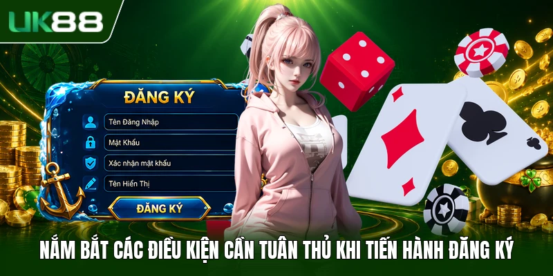 ĐĂNG KÝ FIVE88 1 Nắm bắt các điều kiện cần tuân thủ khi tiến hành đăng ký