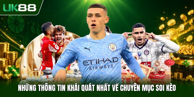 Những thông tin khái quát nhất về chuyên mục soi kèo