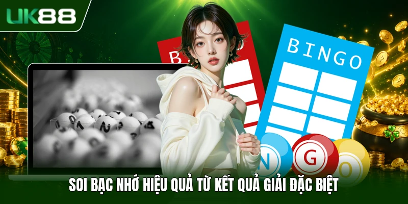 Bạc Nhớ Và 4 Phương Pháp Soi Cầu Xổ Số Đề Hiệu Quả 2 Soi bạc nhớ hiệu quả từ kết quả giải đặc biệt