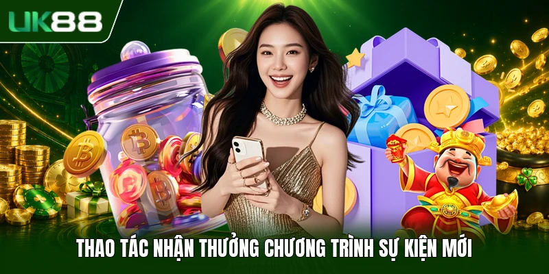 Sự Kiện Mới Với Nhiều Ưu Đãi Và Cơ Hội Nhận Thưởng 2026 3 Thao tác nhận thưởng chương trình sự kiện mới
