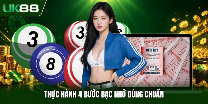 Bạc Nhớ Và 4 Phương Pháp Soi Cầu Xổ Số Đề Hiệu Quả 3 Thực hành 4 bước bạc nhớ đúng chuẩn